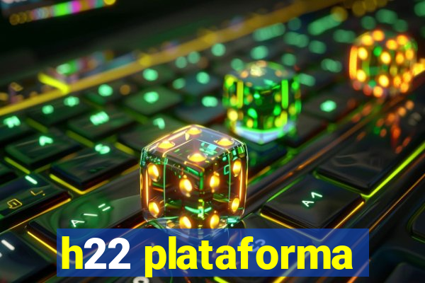 h22 plataforma